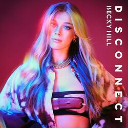 Cover for Disconnect by Becky Hill and Chase & Status
